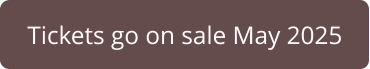 Tickets go on sale May 2025